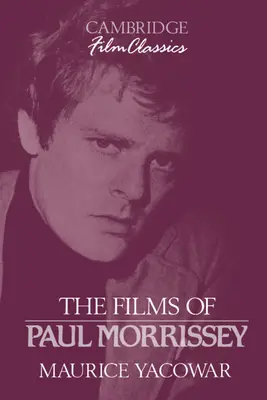 Filmy Paula Morrisseyho - The Films of Paul Morrissey