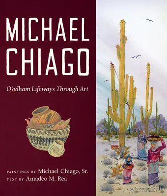 Michael Chiago: O'Odhamské životné cesty prostredníctvom umenia - Michael Chiago: O'Odham Lifeways Through Art