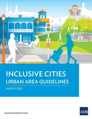 Inkluzívne mestá - usmernenia pre mestské oblasti - Inclusive Cities-Urban Area Guidelines