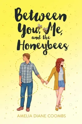 Medzi tebou, mnou a včelami - Between You, Me, and the Honeybees