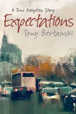 Očakávania: Pravdivý príbeh o adopcii - Expectations: A True Adoption Story