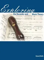Skúmanie zobcovej flauty a hudobnej teórie - Exploring the Recorder and Music Theory