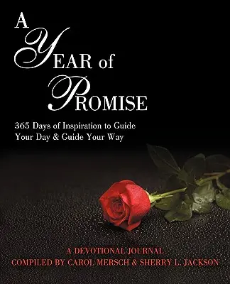 Rok prísľubov: 365 dní inšpirácie, ktorá vás bude sprevádzať počas dňa a bude vašou cestou - A Year of Promise: 365 Days of Inspiration to Guide your Day & Guide your Way