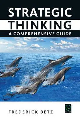 Strategické myslenie: Strategické myslenie: komplexný sprievodca - Strategic Thinking: A Comprehensive Guide