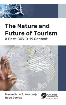 Povaha a budúcnosť cestovného ruchu: Kontext po skončení programu COVID-19 - The Nature and Future of Tourism: A Post-COVID-19 Context