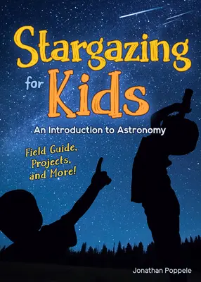 Poznávanie hviezd pre deti: Úvod do astronómie - Stargazing for Kids: An Introduction to Astronomy