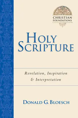 Sväté písmo: Sväté písmo: Zjavenie, inšpirácia Výklad - Holy Scripture: Revelation, Inspiration Interpretation