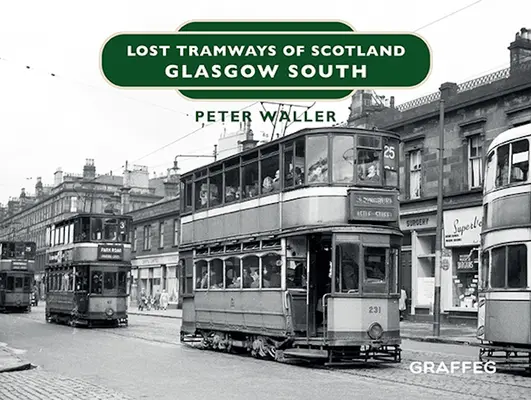 Stratené električky Škótska: Glasgow South - Lost Tramways of Scotland: Glasgow South