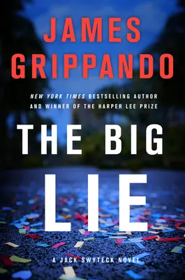 Veľká lož: román Jacka Swytecka - The Big Lie: A Jack Swyteck Novel