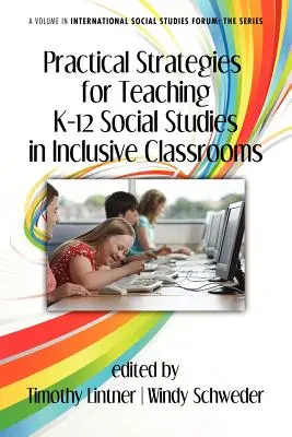 Praktické stratégie vyučovania spoločenských vied v inkluzívnych triedach K-12 - Practical Strategies for Teaching K-12 Social Studies in Inclusive Classrooms