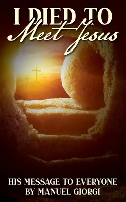 Zomrel som, aby som stretol Ježiša - I Died to Meet Jesus