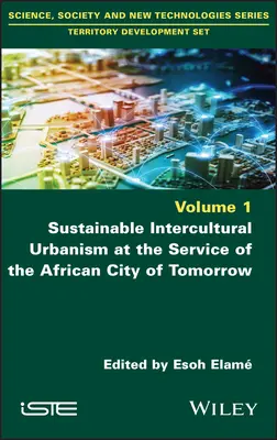 Udržateľný medzikultúrny urbanizmus v službách afrického mesta zajtrajška - Sustainable Intercultural Urbanism at the Service of the African City of Tomorrow