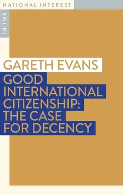 Dobré medzinárodné občianstvo: Vydanie knihy: The Case for Decency (Prípad pre slušnosť) - Good International Citizenship: The Case for Decency