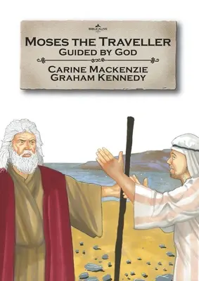 Mojžiš - cestovateľ: (kniha): Vodený Bohom - Moses the Traveller: Guided by God