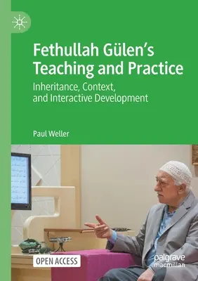 Vyučovanie a prax Fethullaha Glena: Fethullah Fulahman: dedičnosť, kontext a interaktívny rozvoj - Fethullah Glen's Teaching and Practice: Inheritance, Context, and Interactive Development