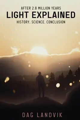 Vysvetlenie svetla: Svetlo: história, veda, záver - Light Explained: History, Science, Conclusion