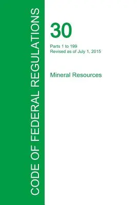 Kódex federálnych predpisov Hlava 30, zväzok 1, 1. júla 2015 - Code of Federal Regulations Title 30, Volume 1, July 1, 2015
