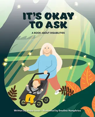 Je v poriadku sa pýtať: Kniha o zdravotnom postihnutí - It's Okay to Ask: A Book about Disabilities