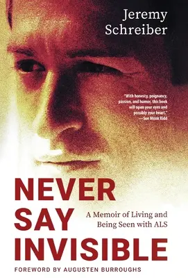 Nikdy nehovor neviditeľný: Spomienky na život a videnie s ALS - Never Say Invisible: A Memoir of Living and Being Seen with ALS