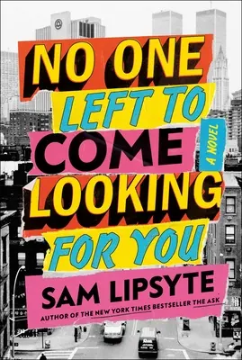 Už ťa nikto nebude hľadať - No One Left to Come Looking for You