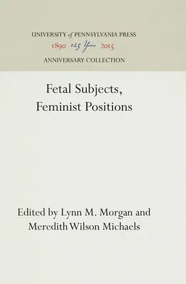 Fetálne subjekty, feministické pozície - Fetal Subjects, Feminist Positions