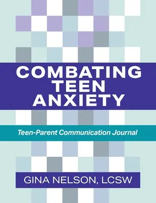 Boj proti úzkosti tínedžerov: Časopis pre komunikáciu medzi tínedžermi a rodičmi - Combating Teen Anxiety: Teen-Parent Communication Journal