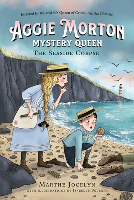Aggie Mortonová, kráľovná záhad: Mŕtvola pri mori - Aggie Morton, Mystery Queen: The Seaside Corpse