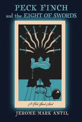 PECK FINCH a OSEM ŠVAĽOV - PECK FINCH and the EIGHT OF SWORDS