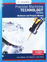 Pracovný zošit a projektová príručka pre študentov k učebnici Hoffman/Hopewell's Precision Machining Technology - Student Workbook and Project Manual for Hoffman/Hopewell's Precision Machining Technology