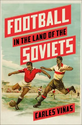 Futbal v krajine Sovietov - Football in the Land of the Soviets