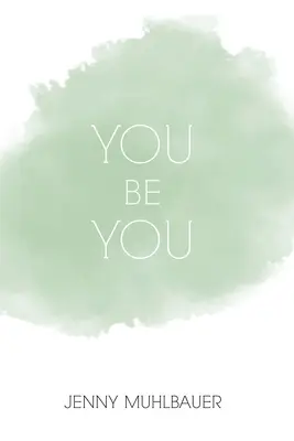Buď sám sebou - You Be You