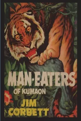 Ľudožrúti z Kumaonu - Man-Eaters of Kumaon