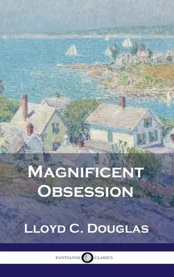 Veľkolepá posadnutosť - Magnificent Obsession