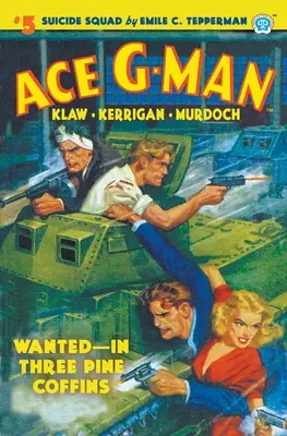 Ace G-Man #5: Hľadané v troch borovicových rakvách - Ace G-Man #5: Wanted-In Three Pine Coffins