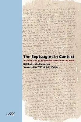 Septuaginta v kontexte: Úvod do gréckej verzie Biblie - The Septuagint in Context: Introduction to the Greek Version of the Bible