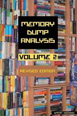 Antológia analýzy výpisov pamäte, 2. diel, revidované vydanie - Memory Dump Analysis Anthology, Volume 2, Revised Edition