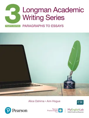 Longman Academic Writing Series: W/App, online cvičenia a digitálne zdroje LVL 3 - Longman Academic Writing Series: Paragrahs to Essays Sb W/App, Online Practice & Digital Resources LVL 3