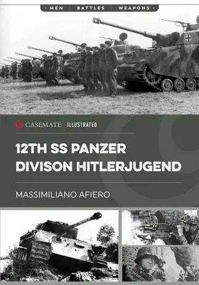 12. SS Panzer Division Hitlerjugend: Od vzniku po bitku pri Caen - 12th SS Panzer Division Hitlerjugend: Volume 1 - From Formation to the Battle of Caen