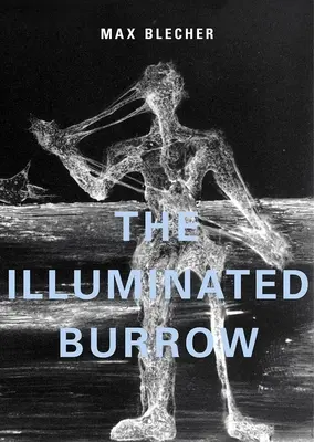 Osvetlená nora: A Sanatorium Journal - The Illuminated Burrow: A Sanatorium Journal
