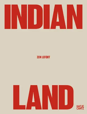 Zen Lefort: Indiánska krajina - Zen Lefort: Indian Land