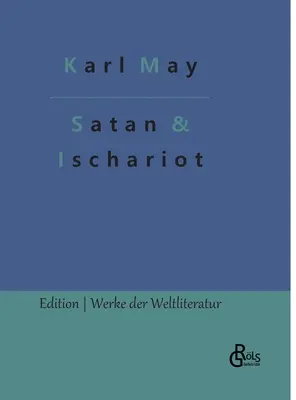 Satan a Iškariot: 1. diel - Satan und Ischariot: Band 1