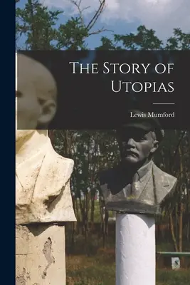 Príbeh utópií - The Story of Utopias