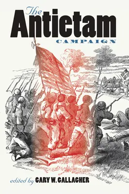 Antietamská kampaň - The Antietam Campaign