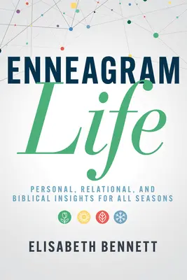 Enneagramový život: a biblický náhľad na všetky obdobia - Enneagram Life: Personal, Relational, and Biblical Insights for All Seasons