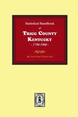 Štatistická príručka okresu Trigg, Kentucky - The Statistical Handbook of Trigg County, Kentucky