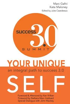 Vaše jedinečné ja: Integrálna cesta k úspechu 3.0 - Your Unique Self: An Integral Path to Success 3.0