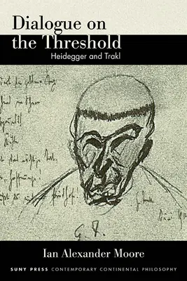 Dialóg na prahu: Heidegger a Trakl - Dialogue on the Threshold: Heidegger and Trakl