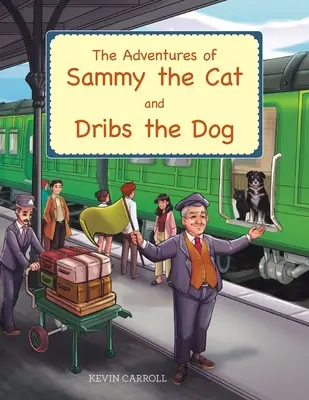 Dobrodružstvá kocúra Sammyho a psa Dribsa - The Adventures of Sammy the Cat and Dribs the Dog