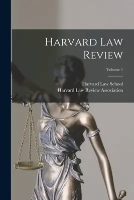 Harvard Law Review; zväzok 1 - Harvard Law Review; Volume 1