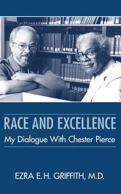 Rasa a dokonalosť: Môj dialóg s Chesterom Piercom - Race and Excellence: My Dialogue with Chester Pierce